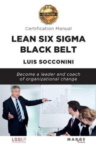 Cover of Lean Six Sigma Black Belt. Certification manual