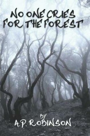 Cover of No One Cries For The Forest