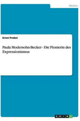 Cover of Paula Modersohn-Becker - Die Pionierin des Expressionismus