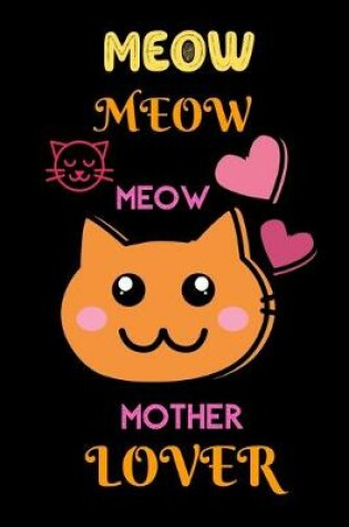 Cover of Meow Meow Meow Mother Lover