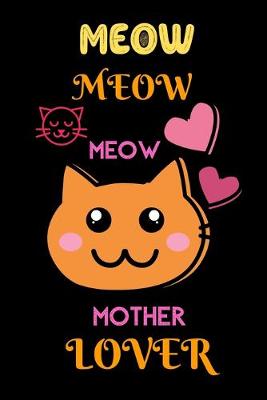 Book cover for Meow Meow Meow Mother Lover