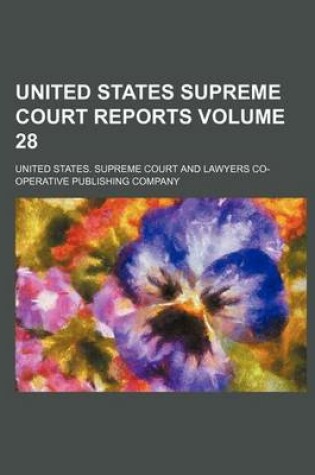 Cover of United States Supreme Court Reports Volume 28