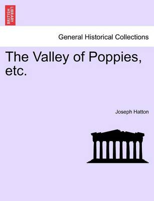 Book cover for The Valley of Poppies, Etc. Vol. I.