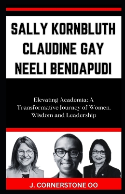 Book cover for Sally Kornbluth Claudine Gay Neeli Bendapudi