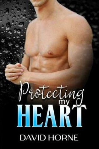 Cover of Protecting My Heart