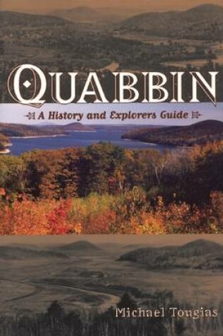 Cover of Quabbin: A History and Explorer's Guide