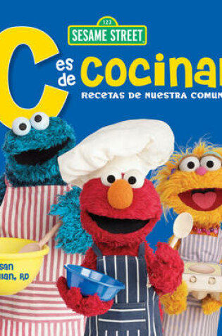 Cover of Sesame Street C Es De Cocinar Recetas De Nuestra Comunidad