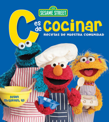 Book cover for Sesame Street C Es De Cocinar Recetas De Nuestra Comunidad