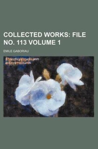 Cover of Collected Works; File No. 113 Volume 1