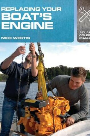 Cover of Replacing Your Boat's Engine