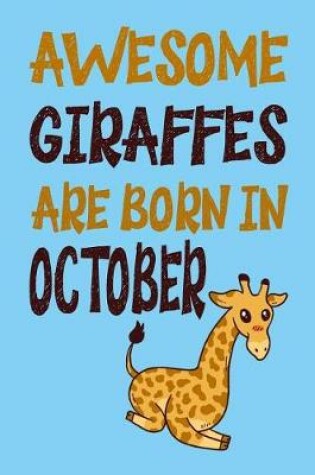 Cover of Awesome Giraffes Are Born in October