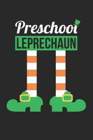 Cover of St. Patrick's Day Notebook - Preschool Leprechaun Funny Teacher St Patricks Day - St. Patrick's Day Journal