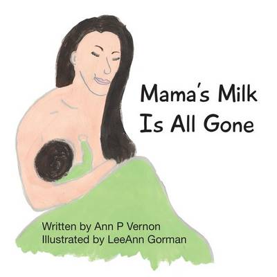 Book cover for Mama's Milk Is All Gone