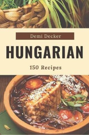 Cover of 150 Hungarian Recipes