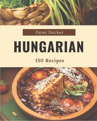 Book cover for 150 Hungarian Recipes