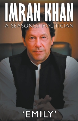 Book cover for Imran Khan - A Seasoned Politician