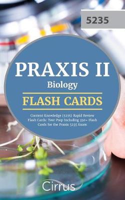 Book cover for Praxis II Biology Content Knowledge (5235) Rapid Review Flash Cards