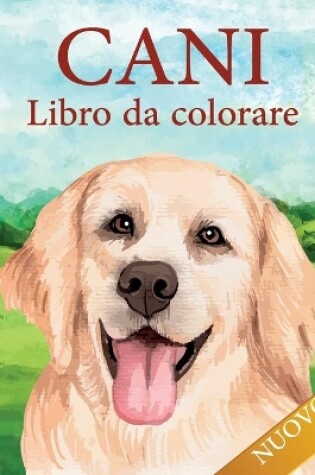 Cover of Cani Libro da Colorare