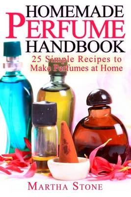 Book cover for Homemade Perfume Handbook