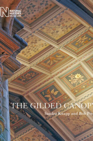 Cover of The Gilded Canopy - Botanical Ceiling Panels of the Natural History Museum