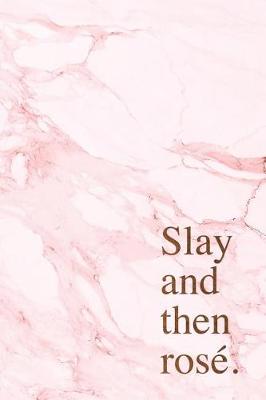 Book cover for Slay and the rosé