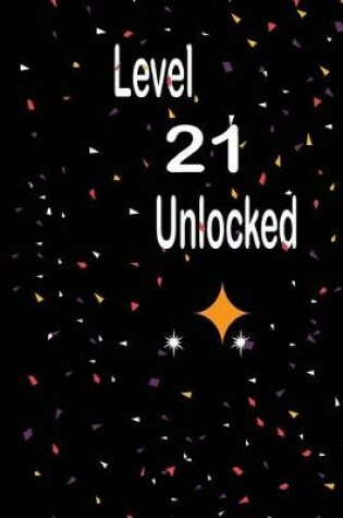 Cover of Level 21 unlocked