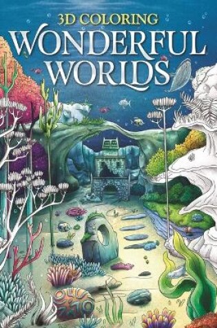 Cover of 3D Coloring Wonderful Worlds