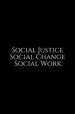 Book cover for Social Justice Social Change Social