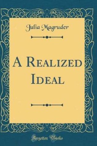 Cover of A Realized Ideal (Classic Reprint)