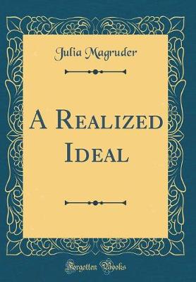 Book cover for A Realized Ideal (Classic Reprint)