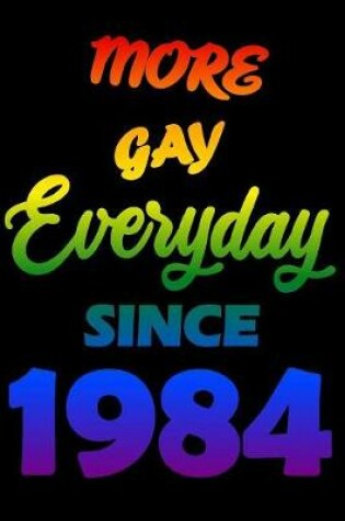 Cover of More Gay Everyday Since 1984
