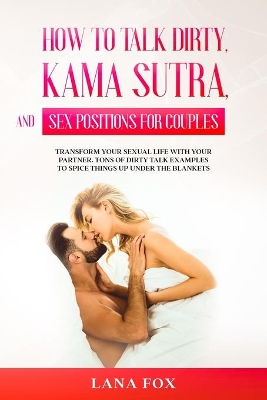 Book cover for How to Talk Dirty, Kama Sutra and Sex Positions for Couples