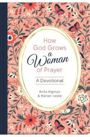 Cover of How God Grows a Woman of Prayer