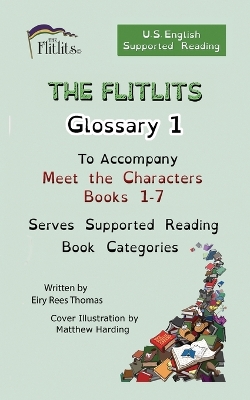 Cover of THE FLITLITS, Glossary 1, To Accompany Meet the Characters, Books 1-7, Serves Supported Reading Book Categories, U.S. English Version