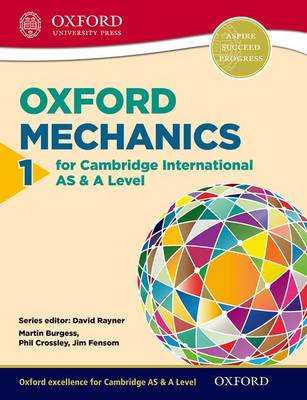 Book cover for Oxford Mechanics 1 for Cambridge International AS & A Level