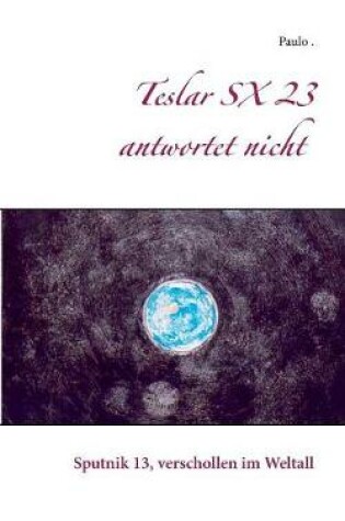 Cover of Teslar SX 23 antwortet nicht