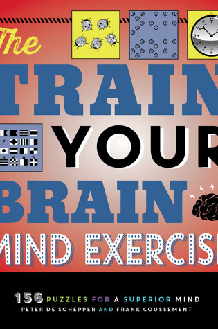 Cover of The Train Your Brain Mind Exercise