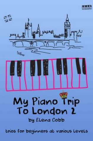 Cover of My Piano Trip to London