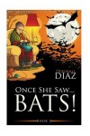Book cover for Once She Saw... Bats!