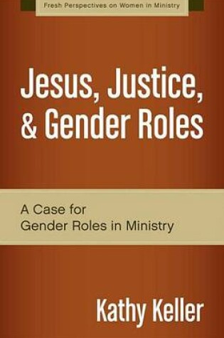 Cover of Jesus, Justice, and Gender Roles