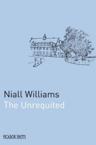 Cover of PICADOR SHOTS - 'The Unrequited'