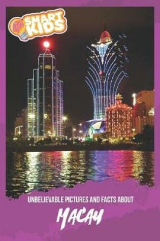 Cover of Unbelievable Pictures and Facts About Macau