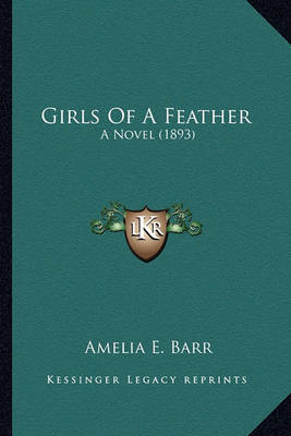 Book cover for Girls of a Feather Girls of a Feather