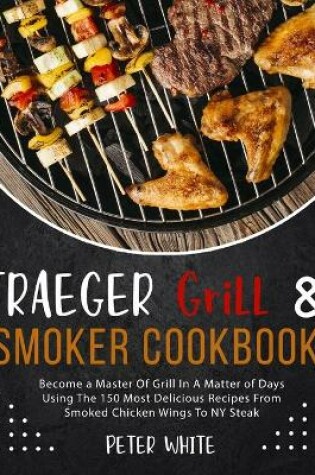 Cover of Traeger Grill E Smoker Cookbook