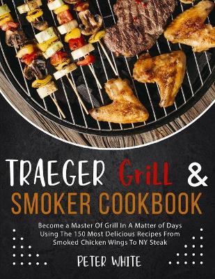 Book cover for Traeger Grill E Smoker Cookbook