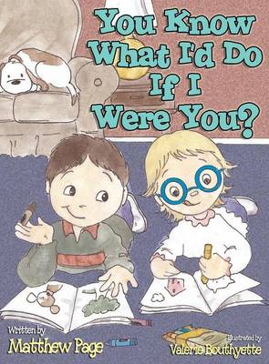 Book cover for You Know What I'd Do If I Were You