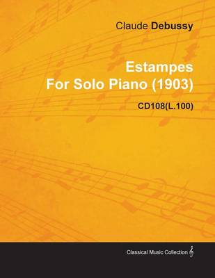 Book cover for Estampes By Claude Debussy For Solo Piano (1903) CD108(L.100)