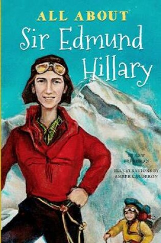 Cover of All About Sir Edmund Hillary
