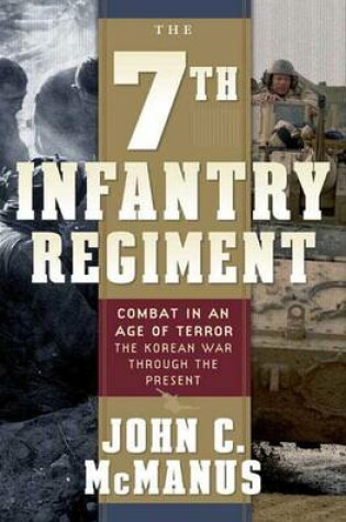 Cover of The 7th Infantry Regiment: Combat in an Age of Terror