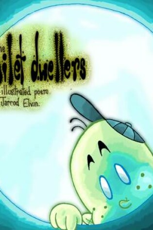 Cover of The Toilet Dwellers